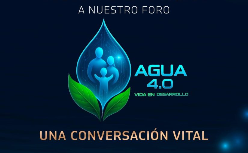 APEX y el CONEP le invitan al Foro – Exhibición “AGUA 4.0: Vida en Desarrollo